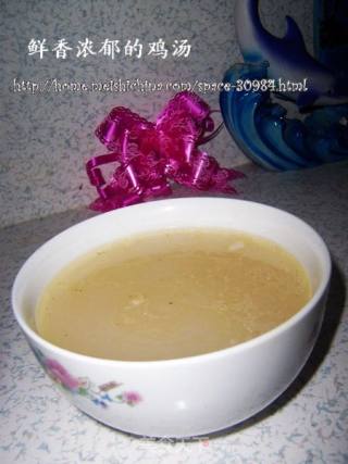 醇香浓郁鲜鸡汤的做法