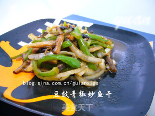 豆鼓情缘---豆鼓青椒炒鱼干的做法