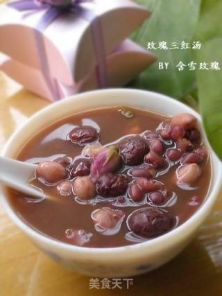 玫瑰三红汤的做法