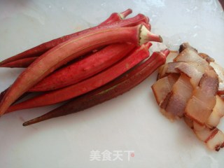 腊肉炒秋葵的做法步骤：1